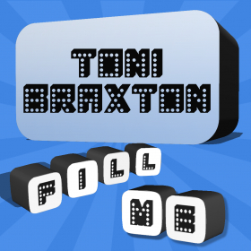couverture jeu vidéo Fill Me - Toni Braxton Edition
