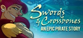 couverture jeu vidéo Swords & Crossbones: An Epic Pirate Story