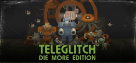 couverture jeu vidéo Teleglitch : Die More Edition
