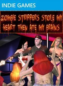 couverture jeu vidéo Zombie Strippers Stole My Heart Then Ate My Brain