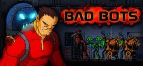 extrait jeux-video Bad Bots