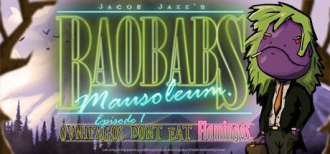 extrait jeux-video Baobabs Mausoleum Ep. 1 Ovnifagos Don´t Eat Flamingos