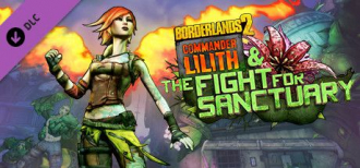 Borderlands 2 : Commander Lilith &amp; The Fight For Sanctuary