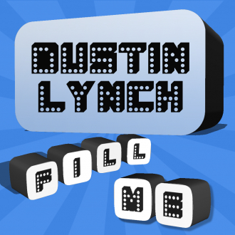 extrait jeux-video Fill Me - Dustin Lynch Edition