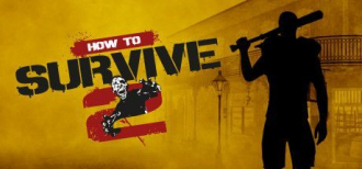 extrait jeux-video How to Survive 2
