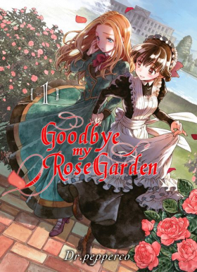 couverture manga Goodbye, my rose garden T1