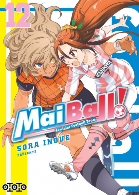 couverture manga Mai Ball ! Feminine Football Team T12