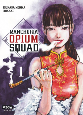 couverture manga Manchuria opium squad T1