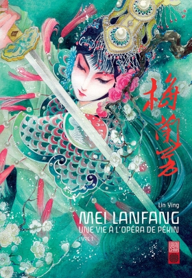 top 10 éditeur Mei Lanfang - Une vie à l’opéra de Pékin T1