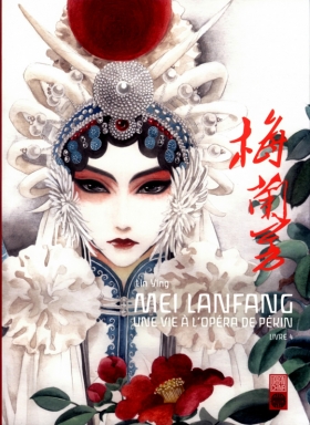 couverture manga Mei Lanfang - Une vie à l’opéra de Pékin T4