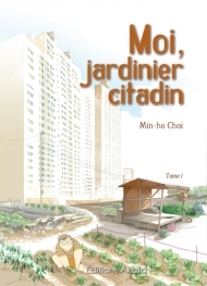 couverture manga Moi, jardinier citadin T1