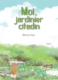 couverture manga Moi, jardinier citadin T2