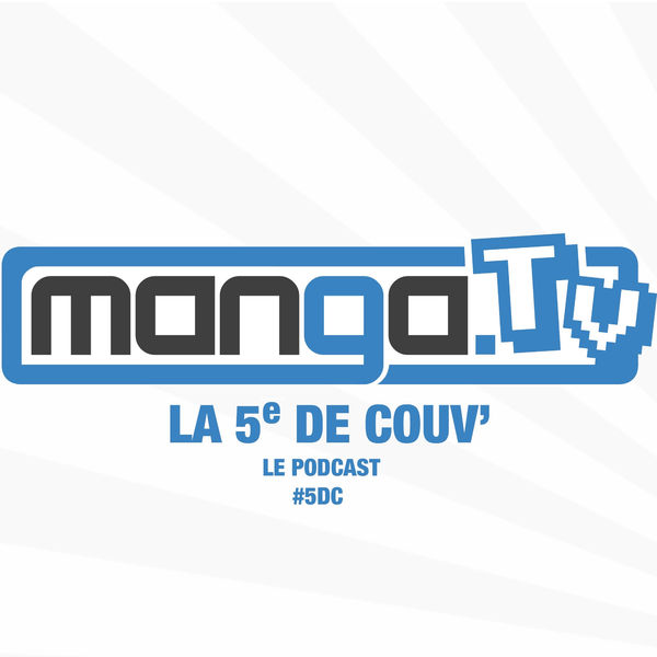 logo podcast Manga Tv - Podcast - La 5e de couv'