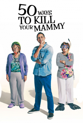 couverture film 50 Ways To Kill Your Mammy