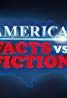 couverture film America: Facts vs. Fiction