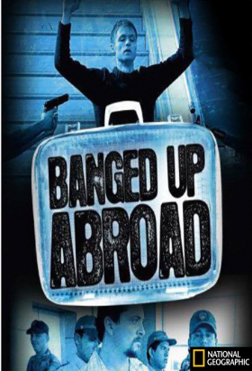 couverture film Banged Up Abroad