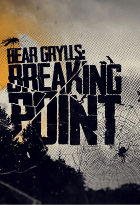 couverture film Bear Grylls Breaking Point