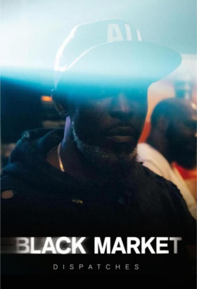 couverture film Black Market: Dispatches