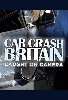 couverture film Car Crash Britain: Caught on Camera