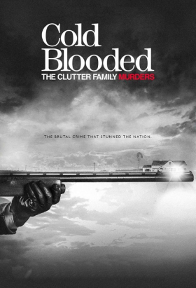 couverture film Cold Blooded: The Clutter Family Murders