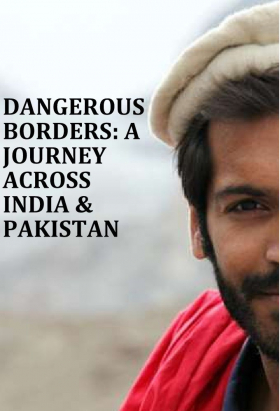 couverture film Dangerous Borders: A Journey across India & Pakistan
