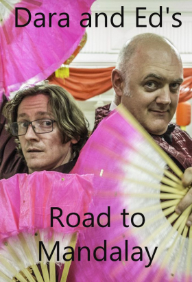 couverture film Dara and Ed's Road to Mandalay