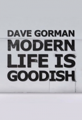 couverture film Dave Gorman: Modern Life is Goodish