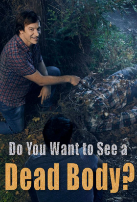 couverture film Do You Want to See a Dead Body?