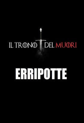 couverture film ERRIPOTTE - Il Trono del Muori