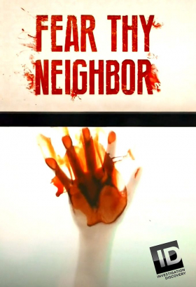 couverture film Fear Thy Neighbor