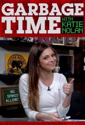 couverture film Garbage Time With Katie Nolan