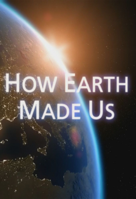 couverture film How Earth Made Us
