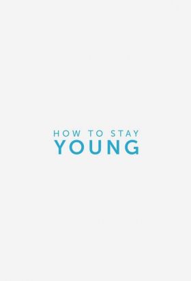 couverture film How To Stay Young