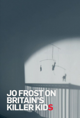 couverture film Jo Frost On Britain's Killer Kids