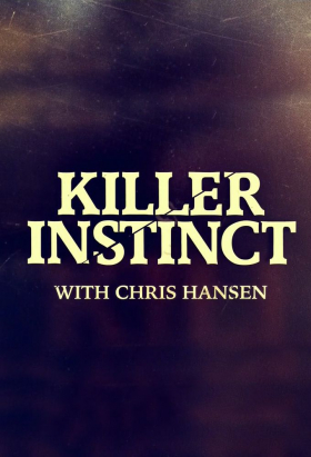 couverture film Killer Instinct with Chris Hansen
