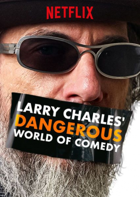 couverture film Larry Charles' Dangerous World of Comedy
