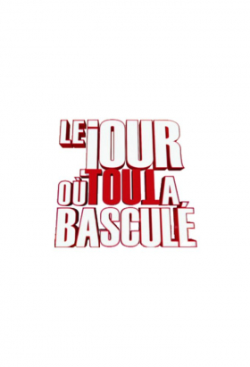 couverture film Le jour où tout à basculé