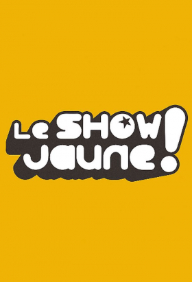couverture film Le Show Jaune