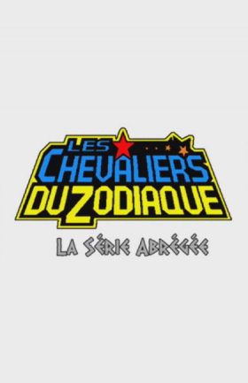 couverture film Les Chevaliers du Zodiaque : La Série Abrégée