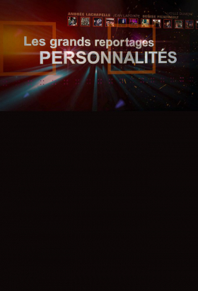 couverture film Les grands reportages - Personnalités