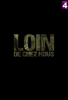 couverture film Loin de chez nous