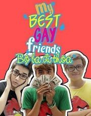 couverture film My best gay friends - Bộ Ba Đĩ Thõa