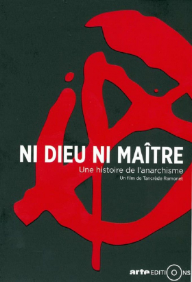 couverture film Ni Dieu ni maître - Une histoire de l'anarchisme
