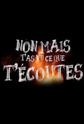 couverture film Non mais t'as vu c'que t'écoutes