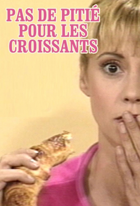 couverture film Pas de pitié pour les croissants