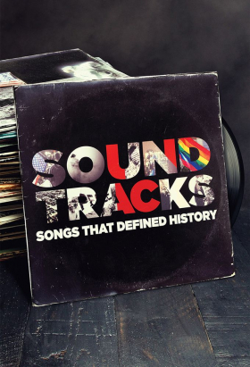 couverture film Soundtracks: Songs That Defined History (2017)