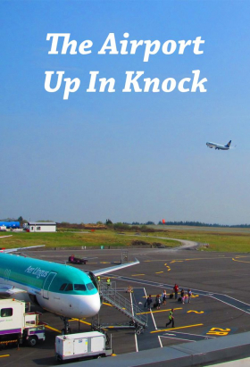 couverture film The Airport Up in Knock