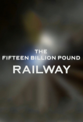 couverture film The Fifteen Billion Pound Railway