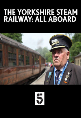 couverture film The Yorkshire Steam Railway: All Aboard