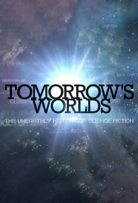 couverture film Tomorrow's Worlds: The Unearthly History of Science Fiction